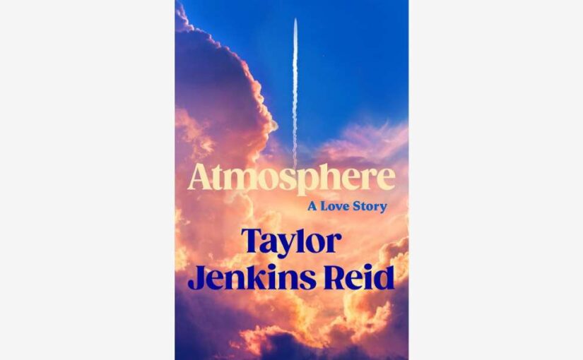 Atmosphere book by Taylor Jenkins Reid