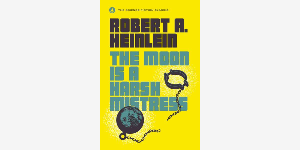 The Moon Is a Harsh Mistress book by Robert A. Heinlein